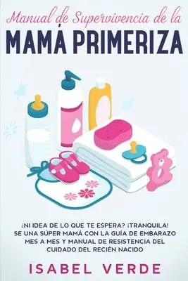 Isabel Verde - Manual de supervivencia de la mamá primeriza, Häftad. Tillgänglighet: Lägg i varukorg