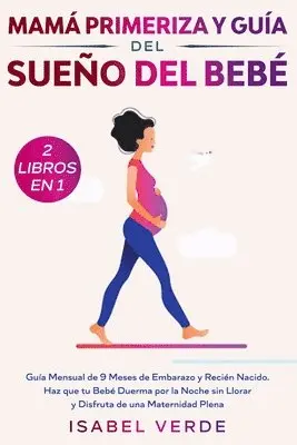 Isabel Verde - Mamá primeriza y guía del sueño del bebé- 2 libros en 1, Häftad. Tillgänglighet: Lägg i varukorg