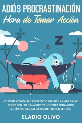 Eladio Olivo - Adiós procrastinación, hora de tomar acción, Häftad. Tillgänglighet: Lägg i varukorg