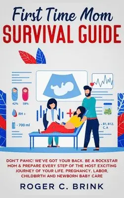 Roger C Brink - First Time Mom Survival Guide, Inbunden. Tillgänglighet: Lägg i varukorg