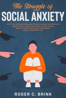 Roger C Brink - Struggle of Social Anxiety, Häftad. Tillgänglighet: Lägg i varukorg