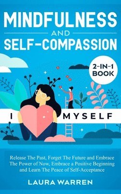 Mindfulness and Self-Compassion 2-in-1 Book av Laura Warren