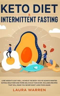 Laura Warren - Keto Diet & Intermittent Fasting 2-in-1 Book, Inbunden. Tillgänglighet: Lägg i varukorg