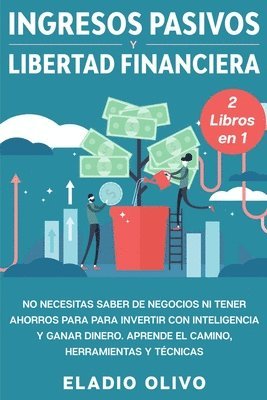 Eladio Olivo - Ingresos pasivos y libertad financiera 2 libros en 1, Häftad. Tillgänglighet: Lägg i varukorg