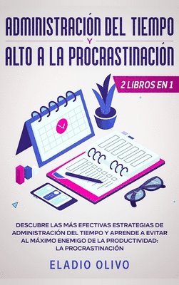 Eladio Olivo - Administración del tiempo y alto a la procrastinación, Inbunden. Tillgänglighet: Lägg i varukorg