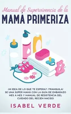 Isabel Verde - Manual de supervivencia de la mamá primeriza, Inbunden. Tillgänglighet: Lägg i varukorg