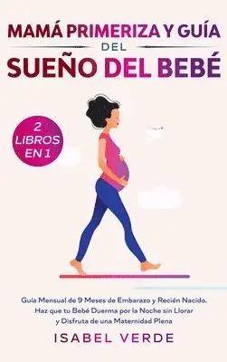 Isabel Verde - Mamá primeriza y guía del sueño del bebé- 2 libros en 1, Inbunden. Tillgänglighet: Lägg i varukorg