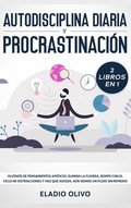 Autodisciplina diaria y procrastinaci�n 2 libros en 1