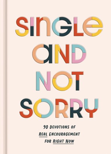 Single and Not Sorry