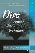 Dios también usa a los débiles