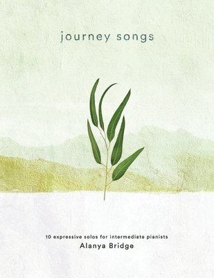 Alanya Bridge - Journey Songs, Häftad. Tillgänglighet: Lägg i varukorg