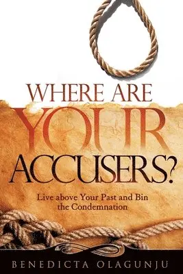Benedicta Olagunju - Where Are Your Accusers?, Häftad. Tillgänglighet: Lägg i varukorg