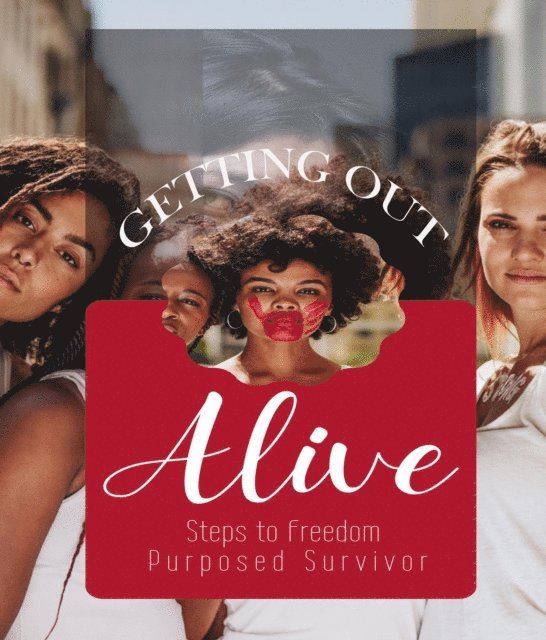 Purposed Survivor - Getting Out Alive, E-bok
