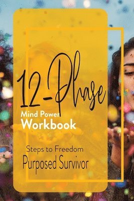 Purposed Survivor - 12 Phase Mind Power Workbook, Häftad