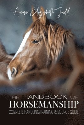 Anna Elizabeth Judd - Handbook of Horsemanship, Häftad