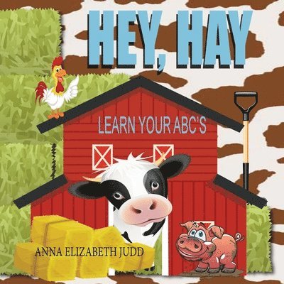 Anna Elizabeth Judd - Hey, Hay, Häftad