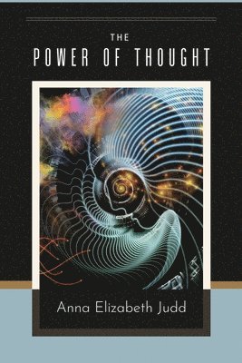 Anna Elizbeth Judd - Power Of Thought, Häftad