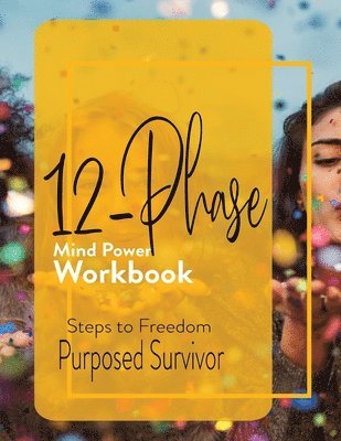 Purposed Survivor - 12 Phase Mind Power Workbook, Häftad