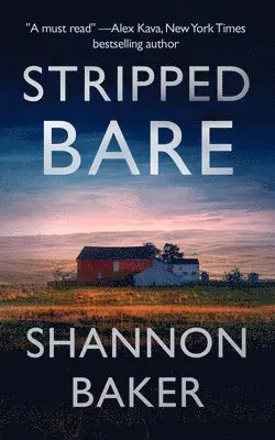 Shannon Baker - Stripped Bare, Häftad. Tillgänglighet: Lägg i varukorg