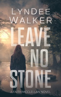 LynDee Walker - Leave No Stone, Häftad