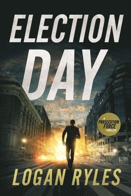 Logan Ryles - Election Day, Häftad