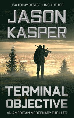 Jason Kasper - Terminal Objective: A David Rivers Thriller, Häftad