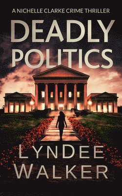 LynDee Walker - Deadly Politics, Häftad. Tillgänglighet: Lägg i varukorg