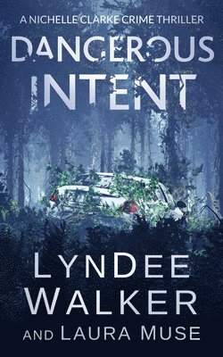 LynDee Walker, Laura Muse - Dangerous Intent, Häftad. Tillgänglighet: Lägg i varukorg