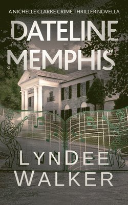LynDee Walker - Dateline Memphis, Häftad. Tillgänglighet: Lägg i varukorg