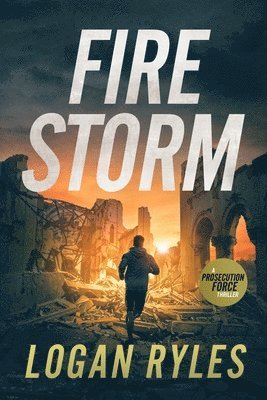 Logan Ryles - Firestorm: A Prosecution Force Thriller, Häftad