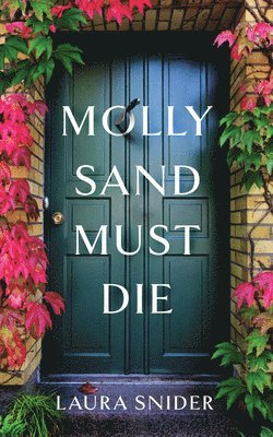 Laura Snider - Molly Sand Must Die, Häftad. Tillgänglighet: Lägg i varukorg