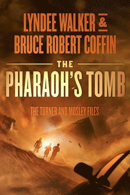 LynDee Walker, Bruce Robert Coffin - The Pharaoh's Tomb, Häftad