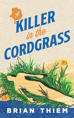 Brian Thiem - A Killer in the Cordgrass, Häftad