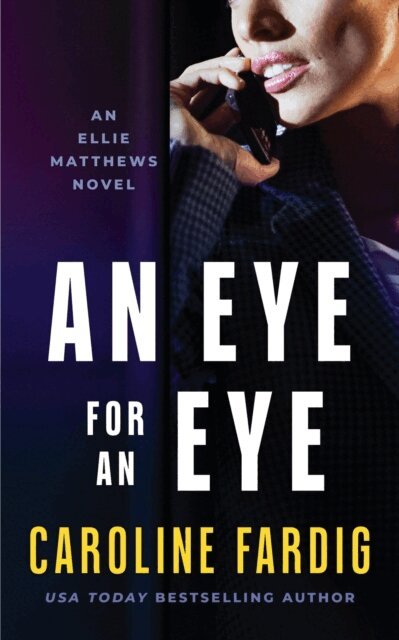 Caroline Fardig - Eye For An Eye, E-bok