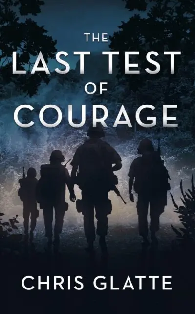 Chris Glatte - Last Test of Courage, E-bok. Tillgänglighet: Lägg i varukorg