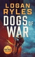 Logan Ryles - Dogs of War, Häftad