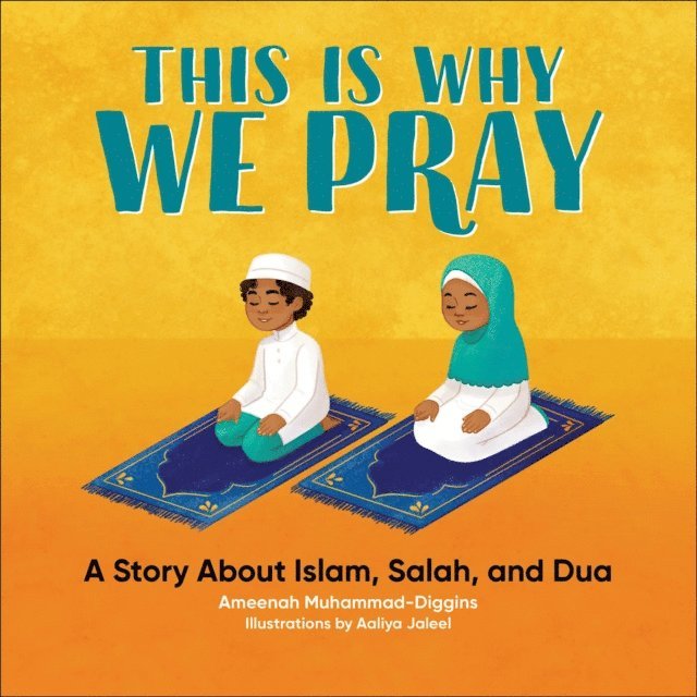 Ameenah Muhammad-Diggins - This Is Why We Pray, E-bok. Tillgänglighet: Lägg i varukorg