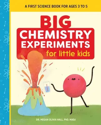 PhD Med Hall, Megan Olivia - Big Chemistry Experiments for Little Kids: A First Science Book for Kids, Häftad. Tillgänglighet: Lägg i varukorg