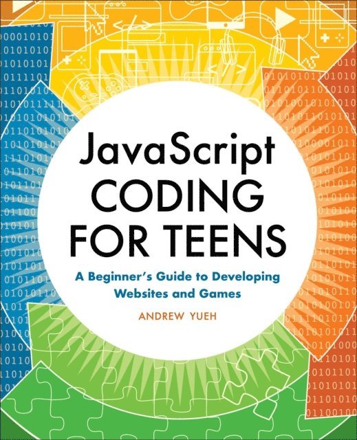 Andrew Yueh - JavaScript Coding for Teens, E-bok. Tillgänglighet: Lägg i varukorg