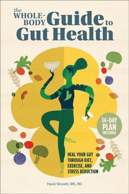 Heidi Moretti - Whole-Body Guide to Gut Health, E-bok