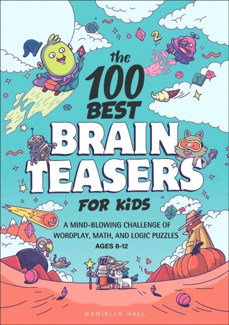 Danielle Hall - 100 Best Brain Teasers for Kids, E-bok