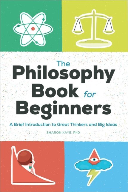 Sharon Kaye - Philosophy Book for Beginners, E-bok