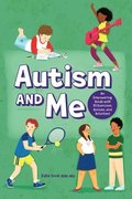 Autism and Me: An Empowering Guide with 35 Exercises, Quizzes, and Activities!
