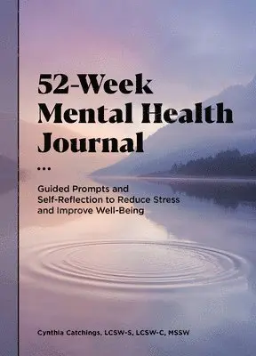 Cynthia Catchings - 52-Week Mental Health Journal, Häftad. Tillgänglighet: Lägg i varukorg
