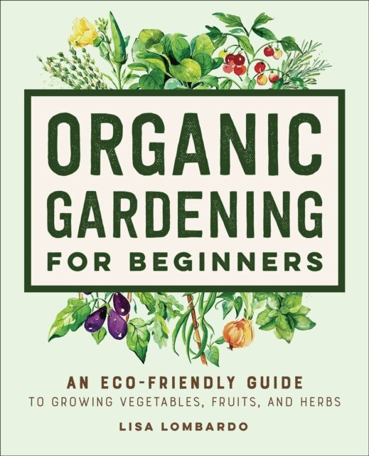 Lisa Lombardo - Organic Gardening for Beginners, E-bok. Tillgänglighet: Lägg i varukorg
