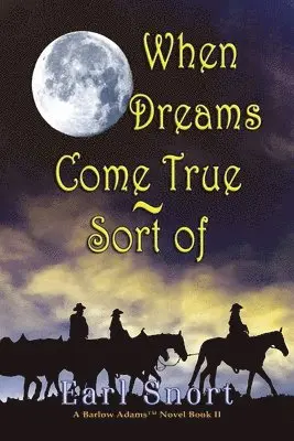 Earl Snort - When Dreams Come True - Sort Of, Häftad. Tillgänglighet: Lägg i varukorg