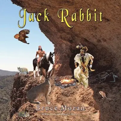Bruce J Moran - Jack Rabbit, Häftad. Tillgänglighet: Lägg i varukorg