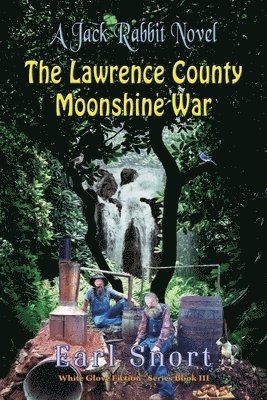 Earl Snort - Lawrence County Moonshine War, Häftad. Tillgänglighet: Lägg i varukorg