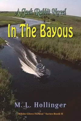 M L Hollinger - In The Bayous, Häftad. Tillgänglighet: Lägg i varukorg