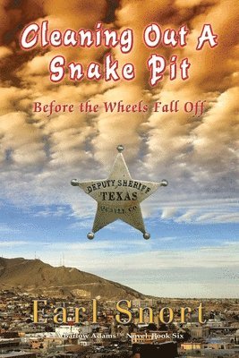 Earl Snort - Cleaning Out A Snake Pit Before the Wheels Fall Off, Häftad. Tillgänglighet: Lägg i varukorg